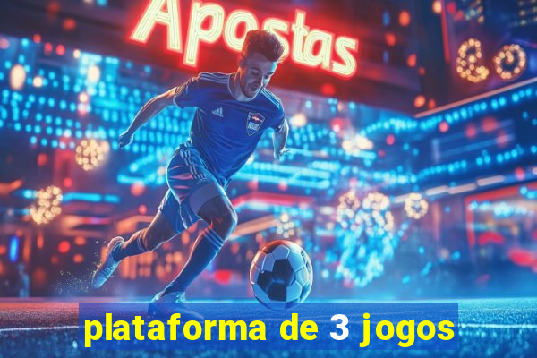 plataforma de 3 jogos